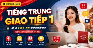 TIẾNG TRUNG GIAO TIẾP 1