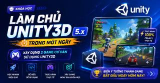 Làm chủ Unity3D (5.x) trong một ngày - Xây dựng 2 game cơ bản sử dụng Unity3D